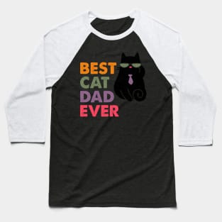 Best Cat Dad Ever Baseball T-Shirt